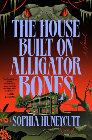 The House Built on Alligator Bones book cover