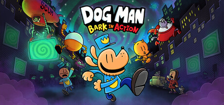 Dog Man: Bark in Action official game artwork