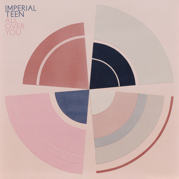 Imperial Teen All Over You cover with pink, navy and gray circular geometric shapes and the artist and album names at upper left